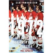 1972 The Series That Changed Hockey Forever