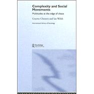 Complexity and Social Movements: Multitudes at the Edge of Chaos