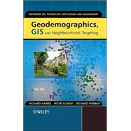Geodemographics, Gis And Neighbourhood Targeting
