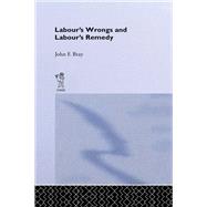 Labour's Wrongs and Labour's Remedy