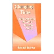 Changing Tides : Latin America and World Mission Today