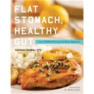 Healthy Gut, Flat Stomach The Fast and Easy Low-FODMAP Diet Plan