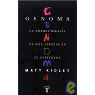 Genoma: La Autobiografia De Una Especie En 23 Capitulos