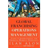 Global Franchising Operations Management : Cases in Internat..., 9780132884143