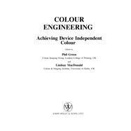 Colour Engineering: Achieving Device Independent Colour