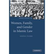 Women, Family, and Gender in Islamic Law