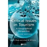 Critical Issues in Tourism A Geographical Perspective
