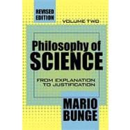 Philosophy of Science: Volume 2, From Explanation to Justification