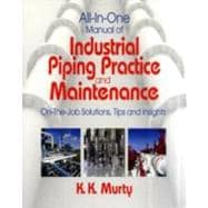 All-in-One Manual of Industrial Piping Practice and Maintenance