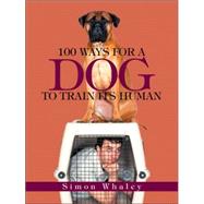 100 Ways for a Dog to Train Its Humans
