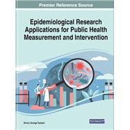 Epidemiological Research Applications for Public Health Measurement and Intervention