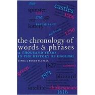 The Chronology of Words & Phrases; A Thousand Years in the History of English
