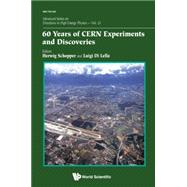 60 Years of Cern Experiments and Discoveries