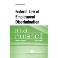 Federal Law of Employment Discrimination in a Nutshell(Nutshells)