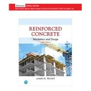 Reinforced Concrete: Mechanics and Design [Rental Edition]
