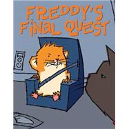 Freddy's Final Quest Book Five in the Golden Hamster Saga