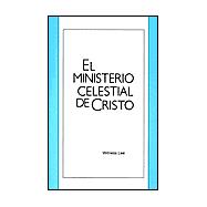 El Ministerio Celestial de Cristo