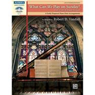 What Can We Play on Sunday? July & August Services, Book 4