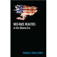 Neo-race Realities in the Obama Era