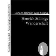 Henrich Stillings Wanderschaft: Eine Wahrhafte Geschichte