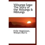Vaplsunga Sag : The Story of the Volsungs a Niblungs