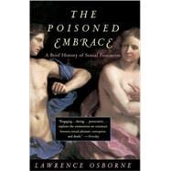 Poisoned Embrace A Brief History of Sexual Pessimism