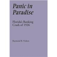 Panic in Paradise : Florida's Banking Crash Of 1926