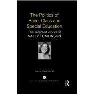 The Politics of Race, Class and Special Education: The selected works of Sally Tomlinson