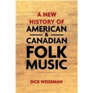 A New History of American and Canadian Folk Music