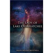 The Lady of Lake Ossahatchee