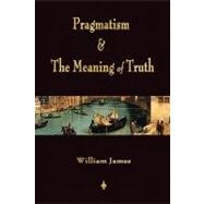 Pragmatism: A New Name for Some Old Ways of Thinking