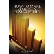 How to Make Profits in Commodities