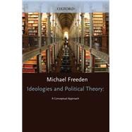 Ideologies and Political Theory A Conceptual Approach