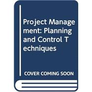 Project Management : Planning and Control Techniques