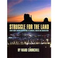 Struggle for the Land : Native North American Resistance to Genocide, Ecocide, and Colonization