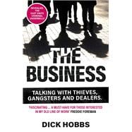 The Business Talking With Thieves, Gangsters and Dealers