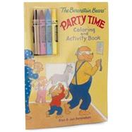 The Berenstain Bears Party Time Coloring and Activity Book