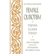 Female Quixotism Exhibited in the Romantic Opinions and Extravagant Adventures of Dorcasina Sheldon