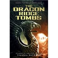 The Dragon Ridge Tombs