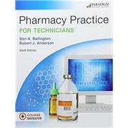 Pharmacy Practice for Technicians - Sixth Edition - Text and eBook (1-year access) and NAVIGATOR+