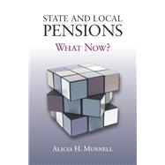 State and Local Pensions What Now?