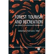 Forest Tourism and Recreation : Case Studies in Environmental Management