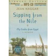 Sipping from the Nile: My Exodus from Egypt, Library Edition
