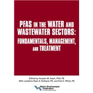 PFAS in the Water and Wastewater Sectors: Fundamentals, Management, and Treatment