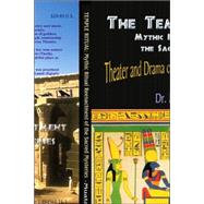Mysteries of Hathor : Mysticism of Theater and Drama of the Ancient Egyptian Mysteries Including the Stage Play the Journey of Hetheru