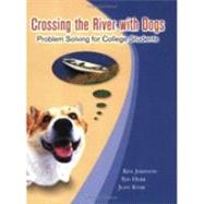 Crossing the River with Dogs : Problem Solving for College Students