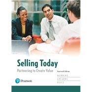 Selling Today: Partnering to Create Value