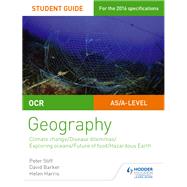 OCR A Level Geography Student Guide 3: Geographical Debates: Climate; Disease; Oceans; Food; Hazards