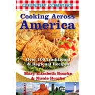 Cooking Across America: Country Comfort Over 175 Traditional and Regional Recipes