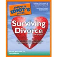 The Complete Idiot's Guide to Surviving Divorce, 3rd Edition